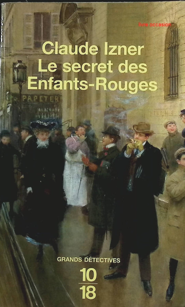 Le Secret des Enfants-Rouges - Claude Izner - Livre
