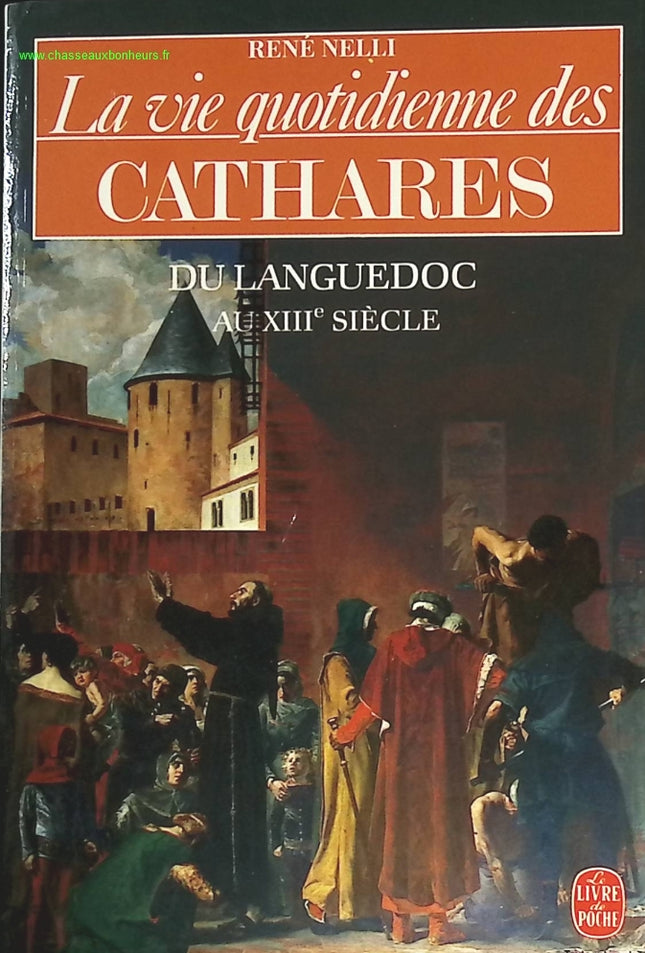 La Vie quotidienne des Cathares du Languedoc au XIII siècle - René Nelli - livre
