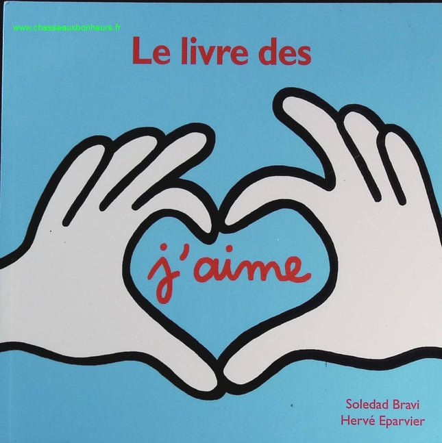 Le livre des j’aime – Soledad Bravi – Album jeunesse drôle et interactif dès 3 ans - livre