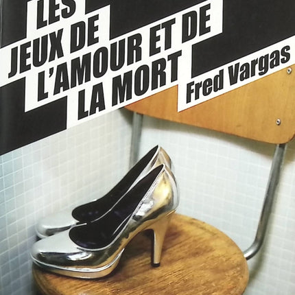 Les jeux de l'amour et de la mort - Fred Vargas - livre