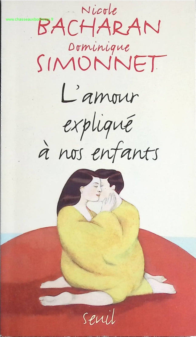 L'Amour expliqué à nos enfants - Nicole Bacharan - livre