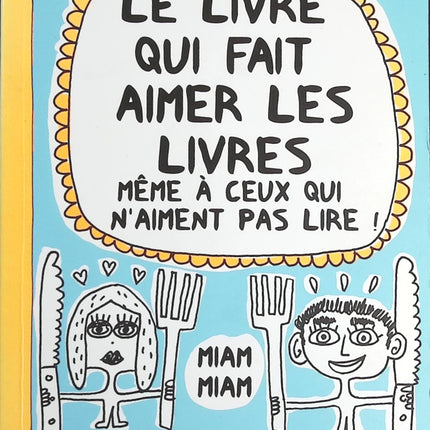 Le livre qui fait aimer les livres - Même à ceux qui n'aiment pas lire ! - Françoize Boucher - livre