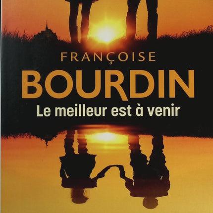 Le meilleur est à venir - Françoise Bourdin - livre