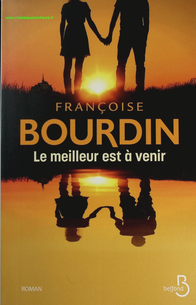 Le meilleur est à venir - Françoise Bourdin - livre
