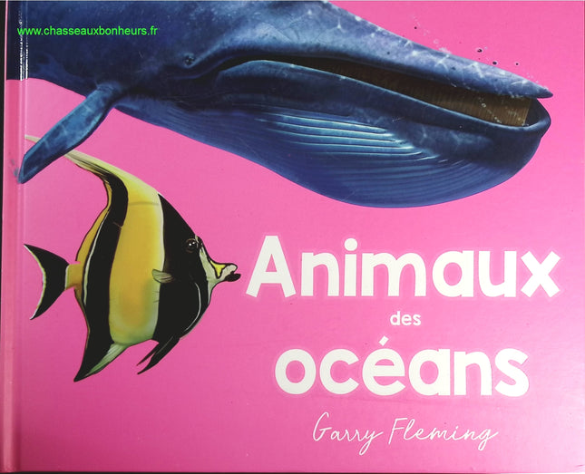 Animaux des océans – livre documentaire jeunesse sur les animaux marins – Garry Fleming - livre
