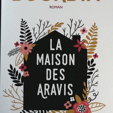 La maison des Aravis - Françoise Bourdin - livre