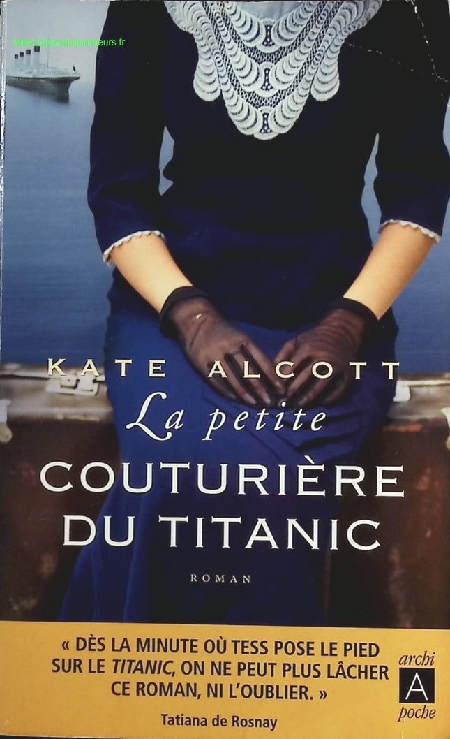 La petite couturière du Titanic - Kate Alcott - livre