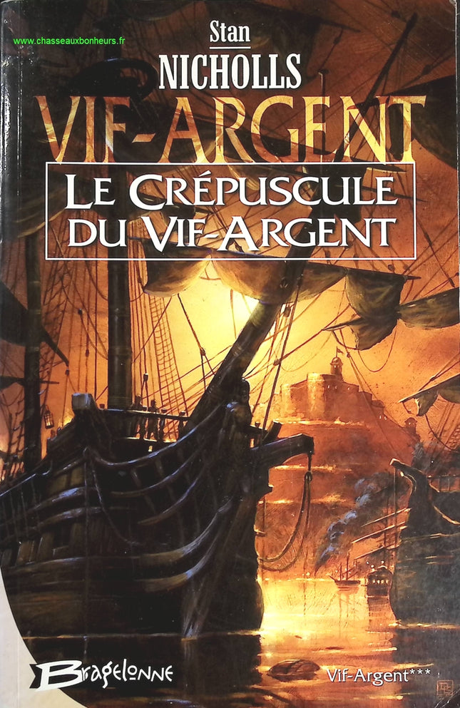 Vif-Argent Tome 3 - Le Crépuscule Du Vif-Argent -Stan Nicholls - livre
