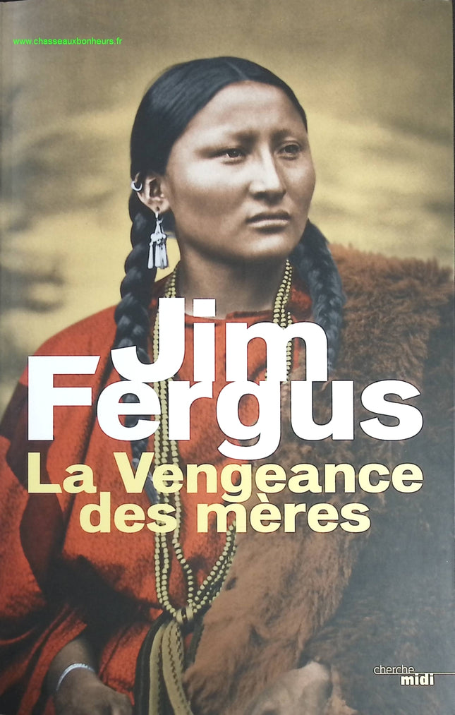 La Vengeance des mères - Jim Fergus - livre