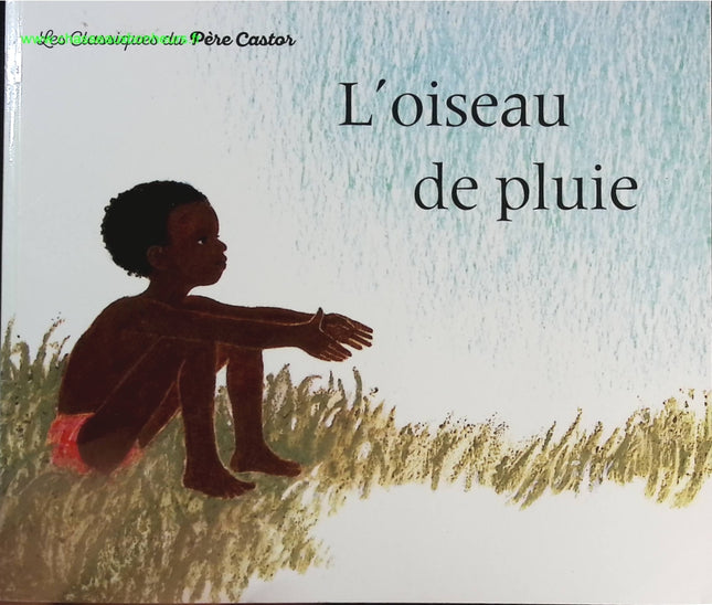 L'Oiseau de pluie - Monique Bermond - livre