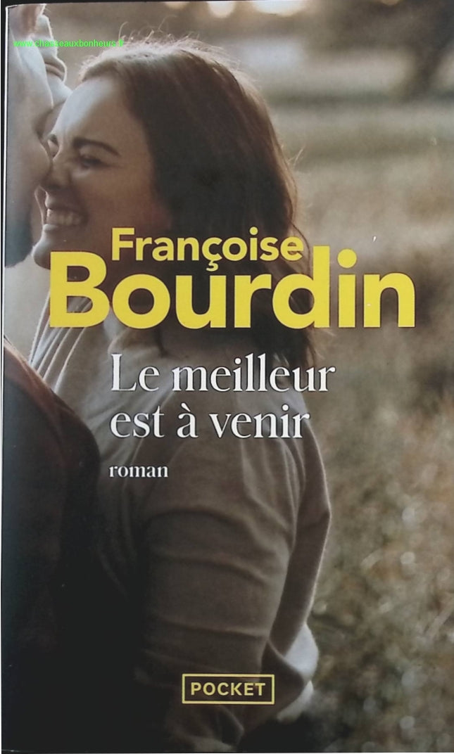 Le meilleur est à venir - Françoise Bourdin - livre