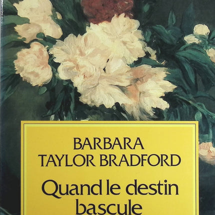Quand le destin bascule - Barbara Taylor Bradford - Livre