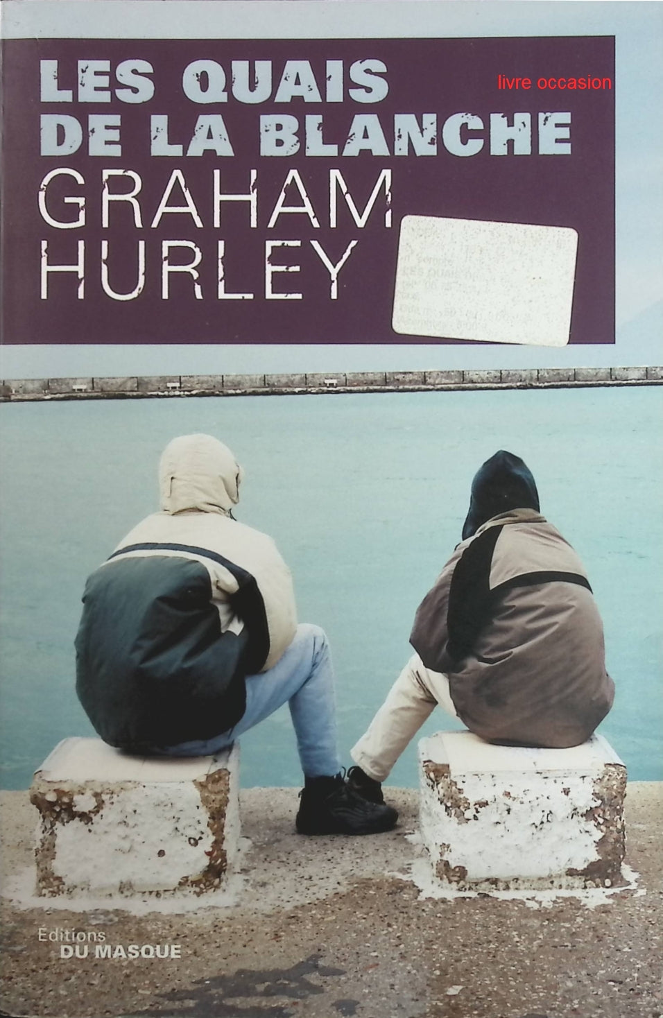 Les Quais De La Blanche - Graham Hurley - Livre