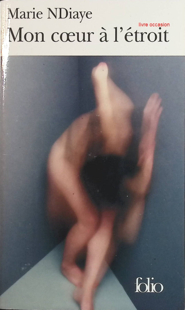 Mon cœur à l'étroit - Marie NDiaye - Livre