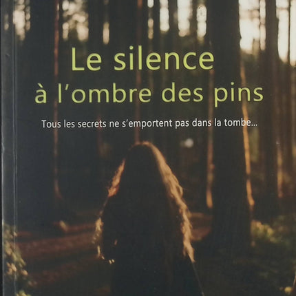 Le silence à l'ombre des pins - Elisa Tixen - Livre