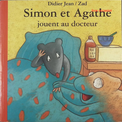 Simon et Agathe font du vélo jouent au docteur - Didier Jean Zad - Livre
