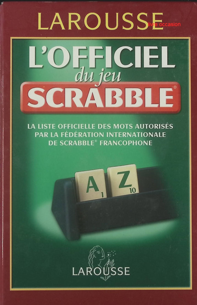 L'officiel du jeu Scrabble - Larousse - Livre