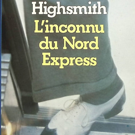 L'Inconnu du Nord-Express - Patricia Highsmith - Livre