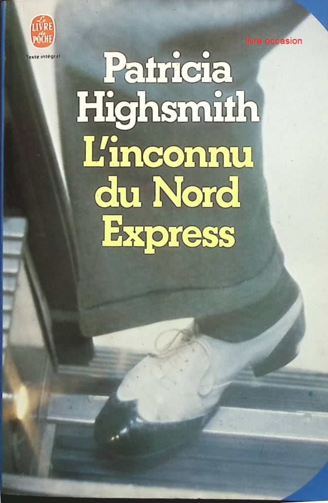 L'Inconnu du Nord-Express - Patricia Highsmith - Livre