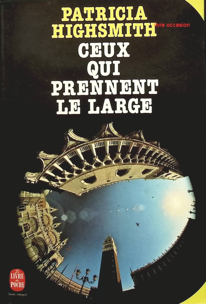 Ceux qui prennent le large - Patricia Highsmith - Livre