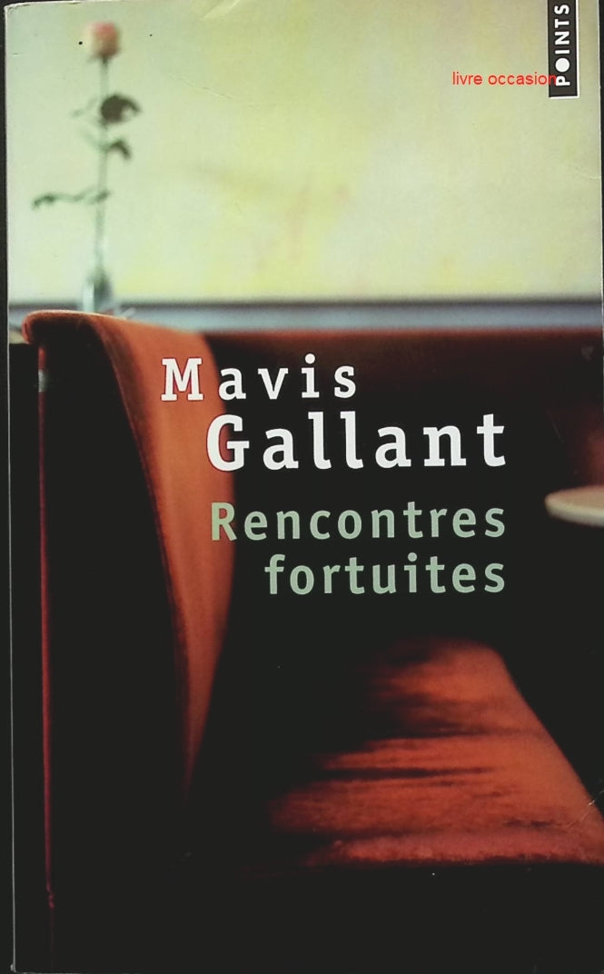 Rencontres fortuites - Mavis Gallant - Livre