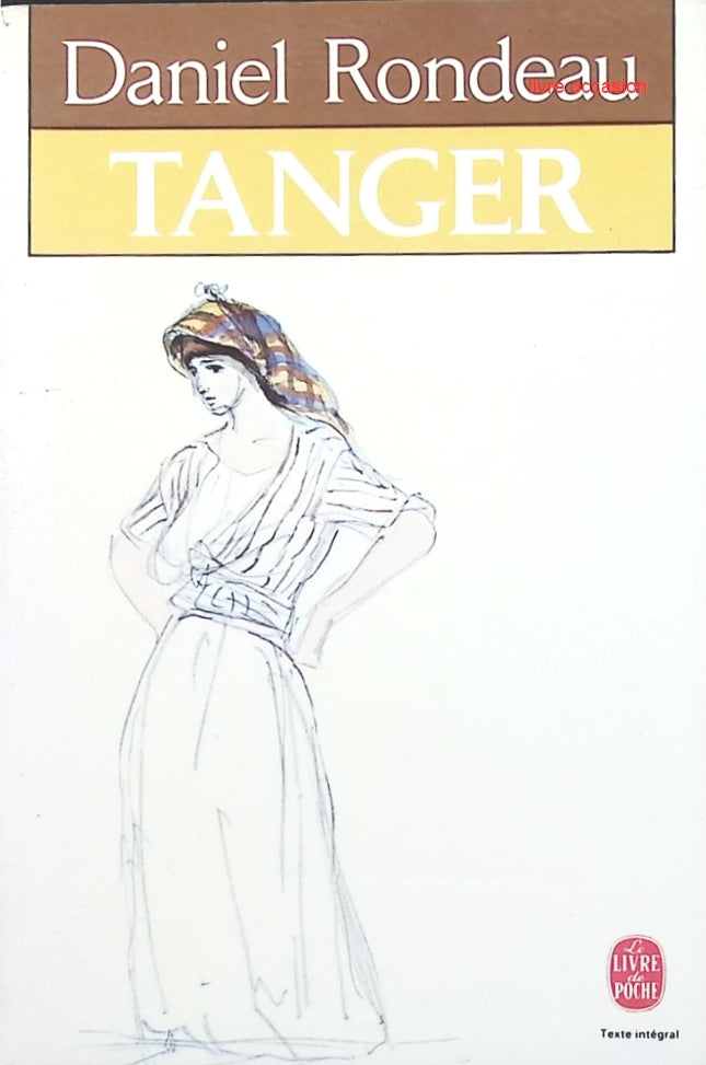Tanger - Daniel Rondeau - Livre