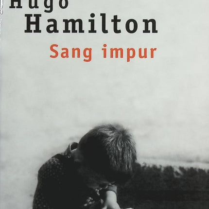 Sang impur - Hugo Hamilton - Livre