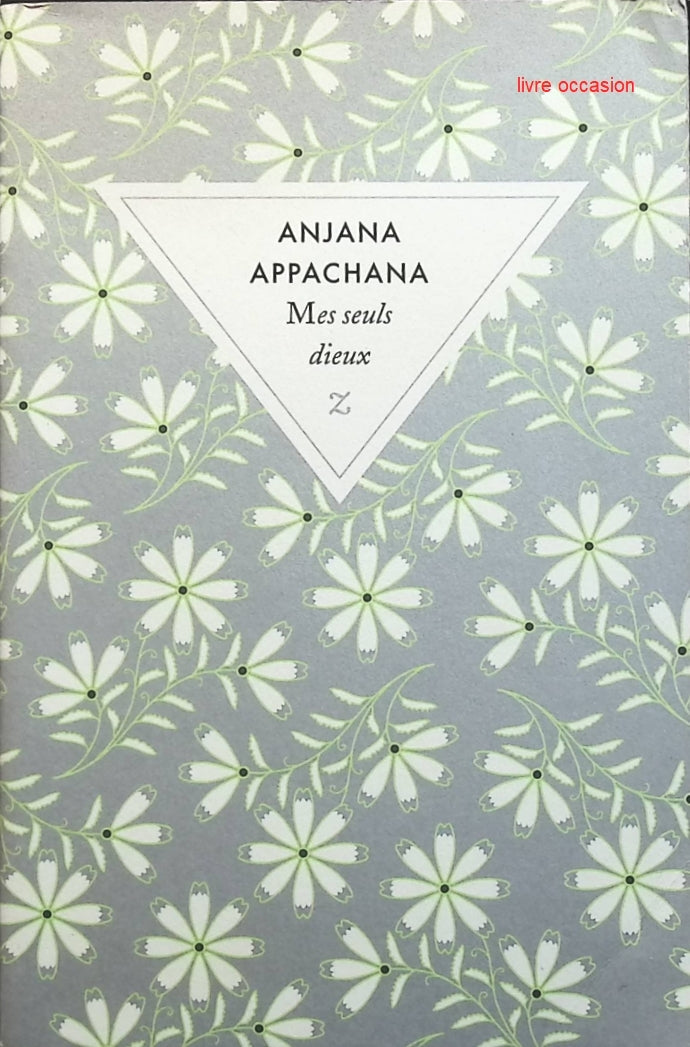Mes seuls dieux - Anjana Appachana - Livre