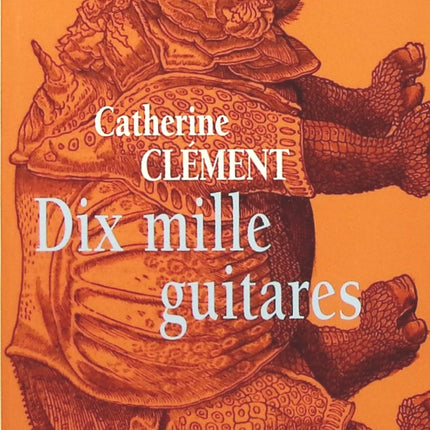 Dix mille guitares - Catherine Clément - Livre