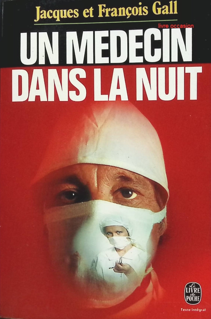 Un medecin dans la nuit - Jacques et François Gall - Livre