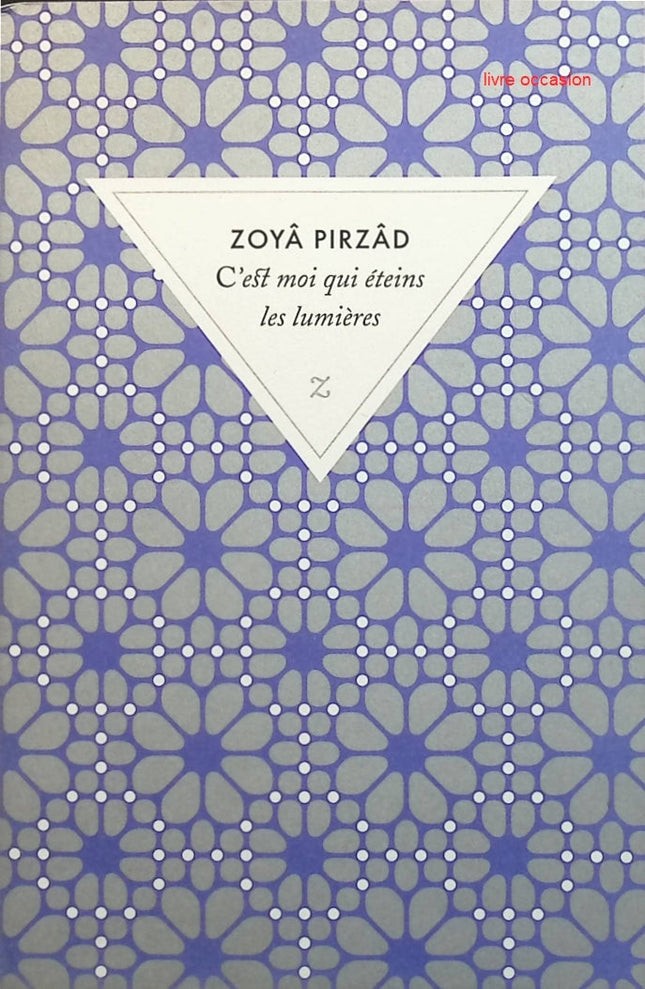 C'est moi qui éteins les lumières - Zoyâ Pirzâd - Livre