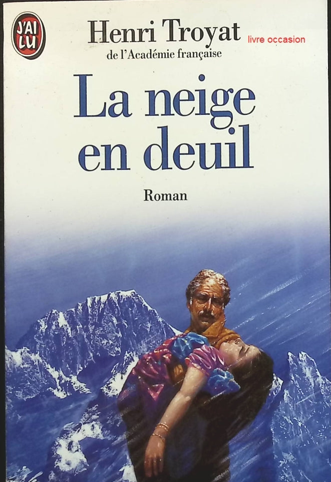 La neige en deuil - Henri Troyat - Livre