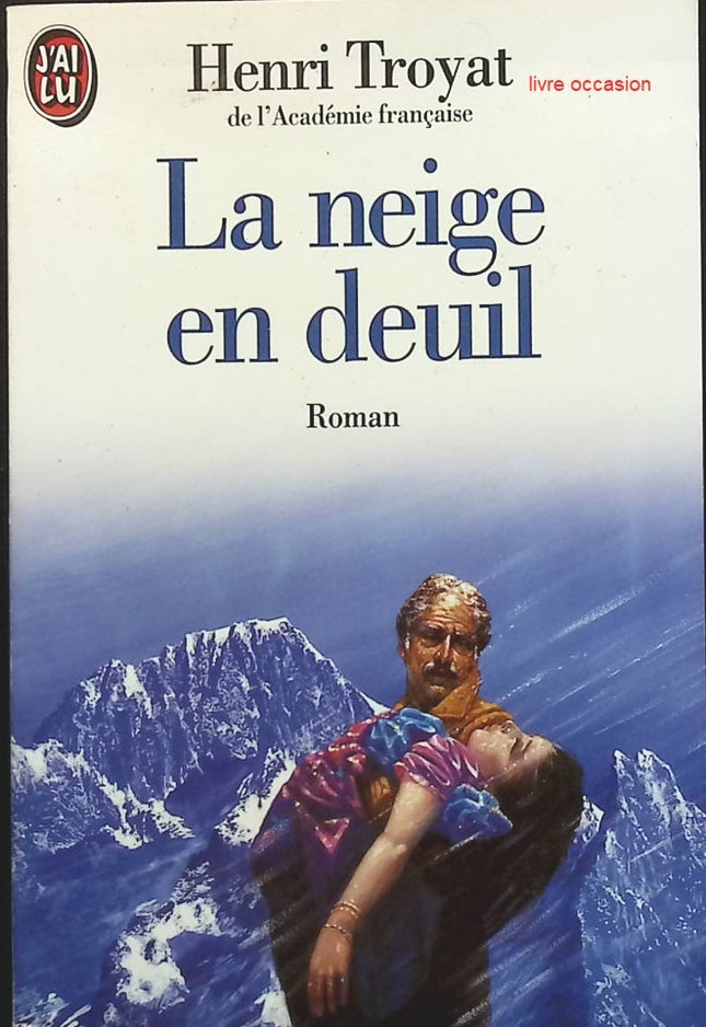 La neige en deuil - Henri Troyat - Livre