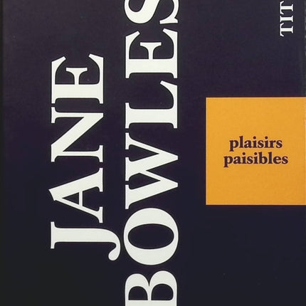 Plaisirs paisibles - Jane Bowles - Livre