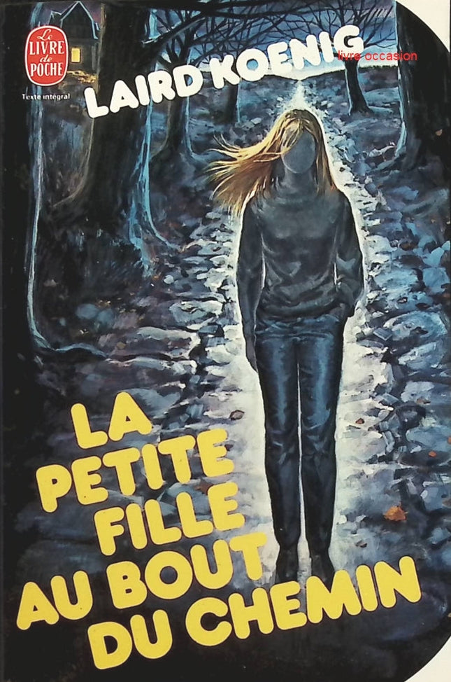 La petite fille au bout du chemin – Laird Koenig – thriller psychologique occasion - Livre