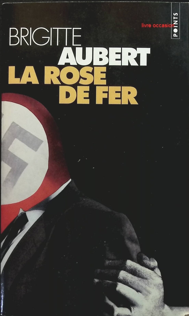 La rose de fer - Brigitte Aubert - Livre