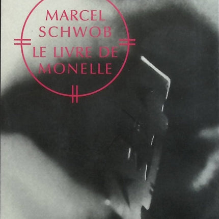 Le livre de Monelle - Marcel Schwob - Livre