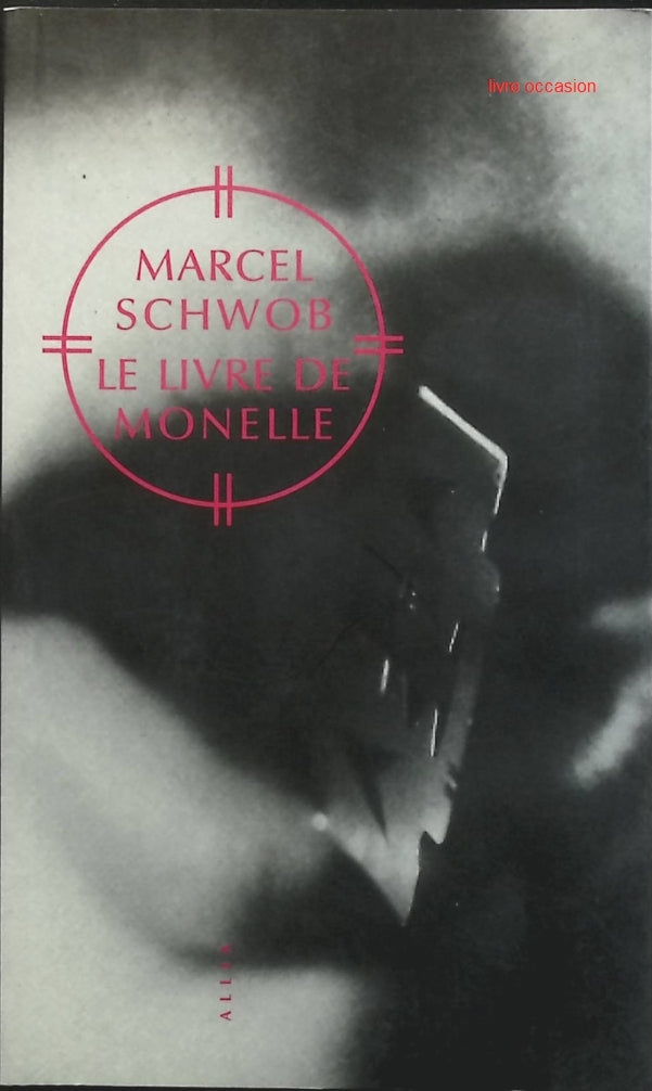 Le livre de Monelle - Marcel Schwob - Livre