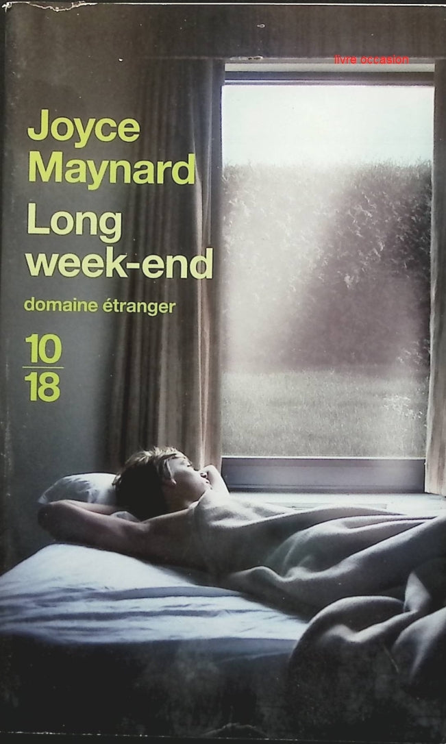 Long week-end - Joyce Maynard - Livre