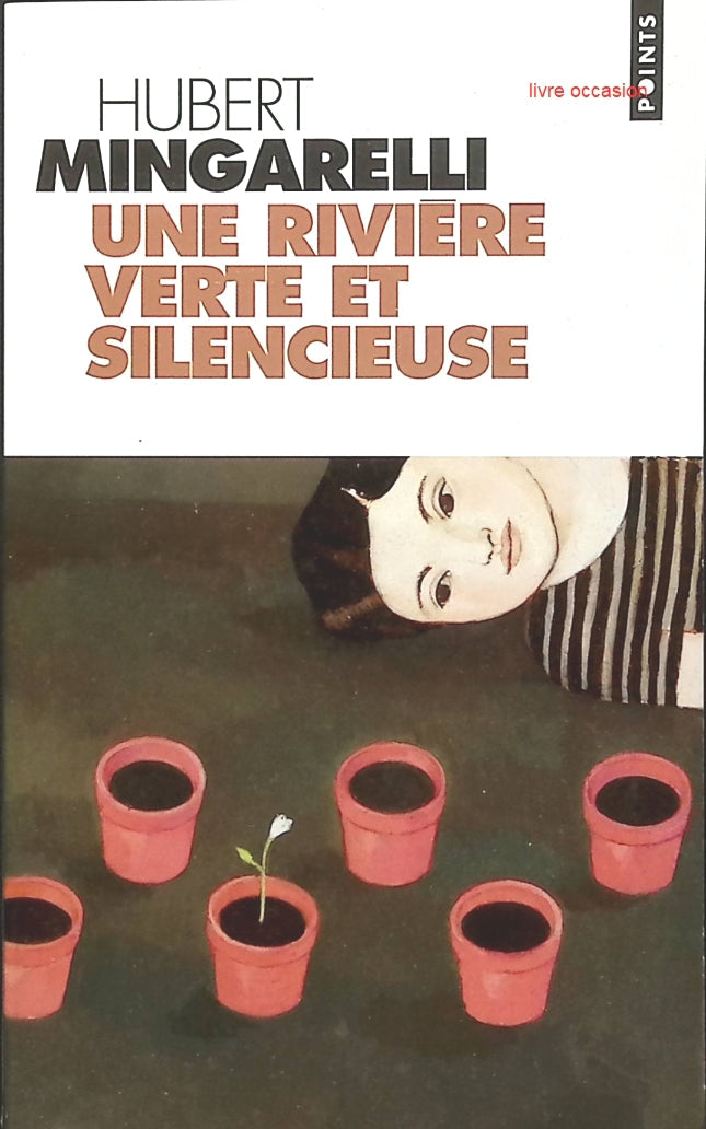 Une rivière verte et silencieuse - Hubert Mingarelli - Livre