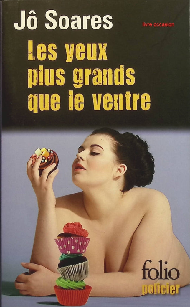 Les yeux plus grands que le ventre - Jô Soares - Livre