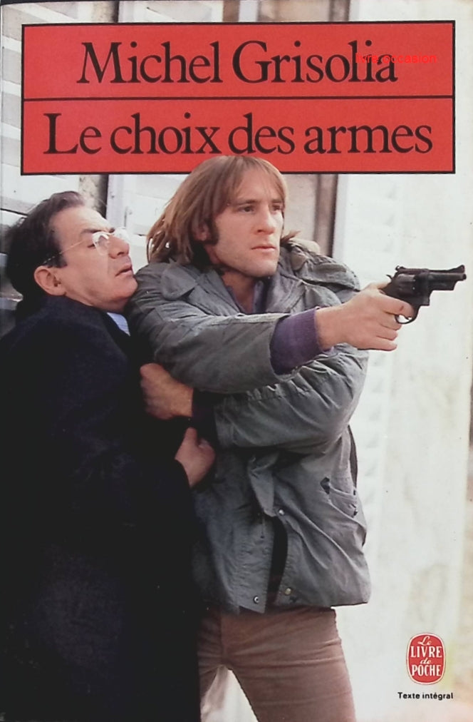 Le choix des armes - Michel Grisolia - Livre
