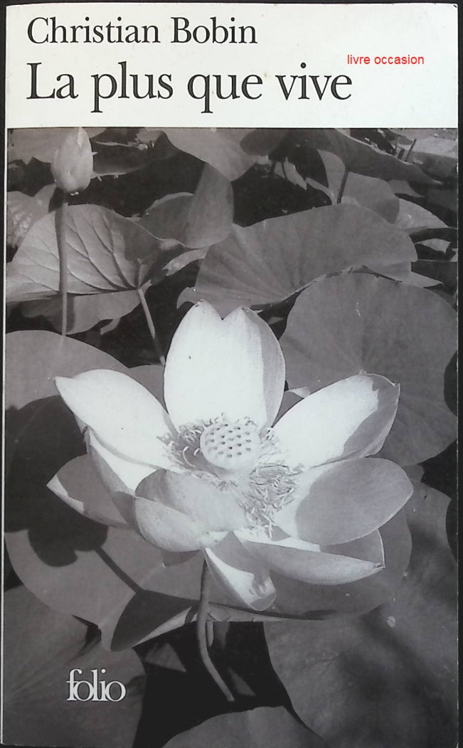 La plus que vive - Christian Bobin - Livre