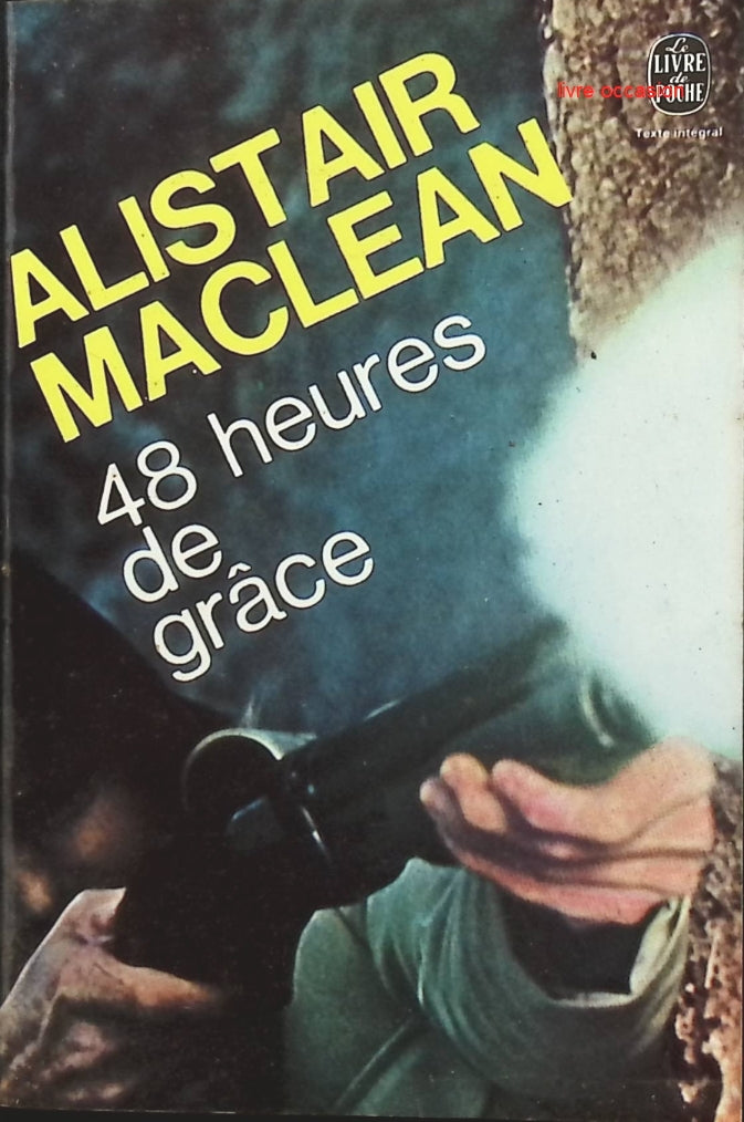 48 heures de grâce - Alistair Maclean - Livre