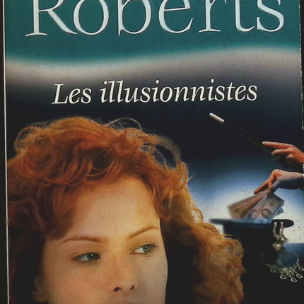 Les illusionnistes - Nora Roberts - livre