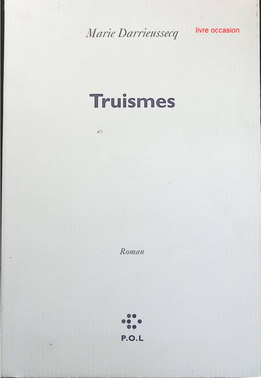 Truismes - Marie Darrieussecq - Livre