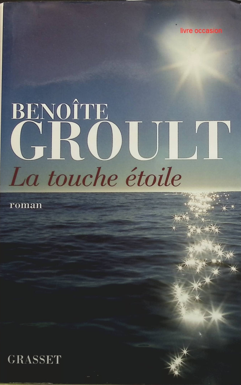 La Touche étoile - Benoîte Groult - Livre