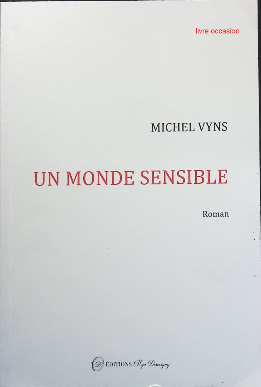Un monde sensible - Michel Vyns - Livre