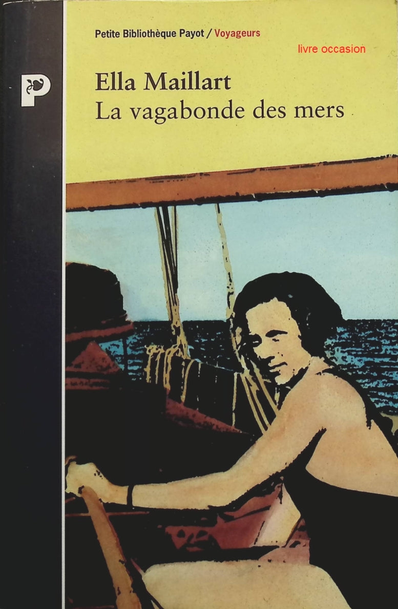 La vagabonde des mers - Ella Maillart - Livre