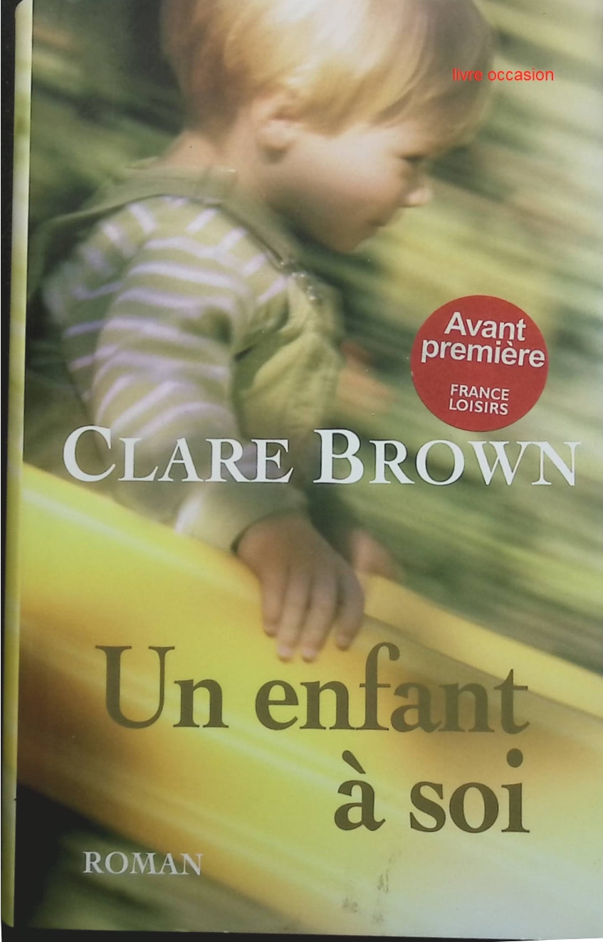 un enfant à soi - Clare Brown - Livre